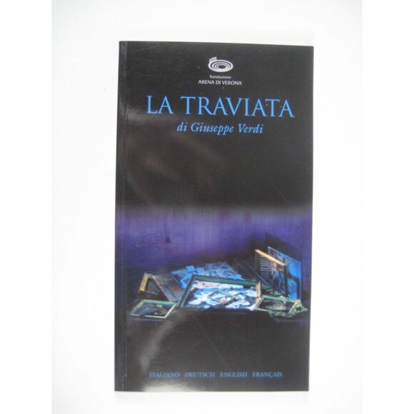 La Traviata Giuseppe Verdi 2011 Libretto Opera tre Atti Program Arena di Verona - Picture 1 of 6